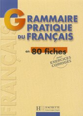 Grammaire - Grammaire pratique du franais en 80 fiches - фото обкладинки книги