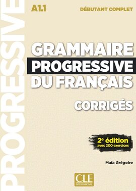 Grammaire Progressive du Francais 2e Edition Dbutant Complet A1.1. Corriges - фото книги