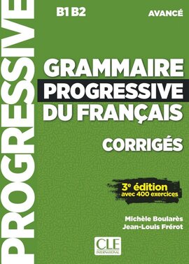 Grammaire Progressive du Francais 3e Edition Avance Corriges - фото книги