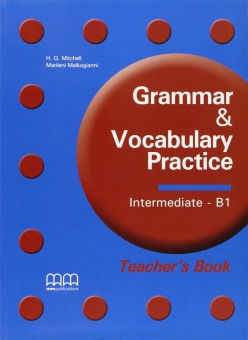 Grammar & Vocabulary Practice Intermediate B1 Teacher's Book - фото книги
