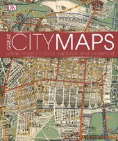 Great City Maps : A historical journey through maps, plans, and paintings - фото обкладинки книги