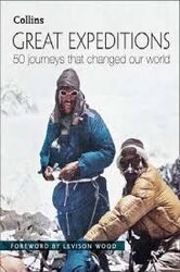Great Expeditions : 50 Journeys That Changed Our World - фото обкладинки книги