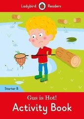 Gus is Hot! Activity Book: Ladybird Readers Starter Level B - фото обкладинки книги