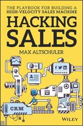 Hacking Sales : The Playbook for Building a High-Velocity Sales Machine - фото обкладинки книги