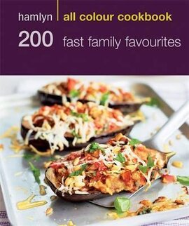 Hamlyn All Colour Cookery: 200 Fast Family Favourites : Hamlyn All Colour Cookbook - фото книги