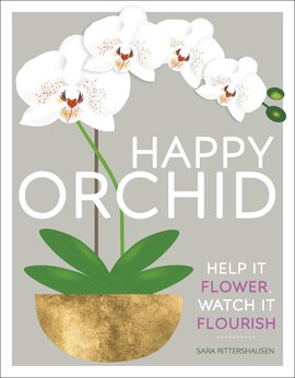 Happy Orchid : Help it Flower, Watch it Flourish - фото книги
