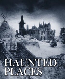 Haunted Places (Abandoned Places series) (Amazing Places) - фото книги