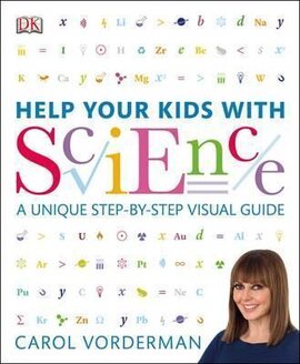 Help Your Kids with Science : A Unique Step-by-Step Visual Guide - фото книги