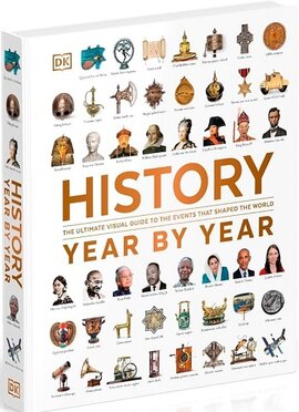 History Year by Year: The Ultimate Visual Guide to the Events that Shaped the World - фото книги