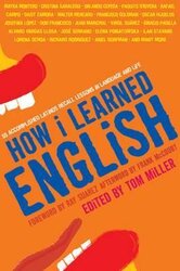 How I Learned English. 55 Accomplished Latinos Recall Lessons in Language and Life - фото обкладинки книги
