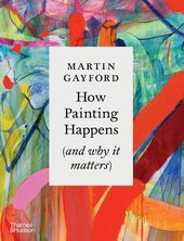 How Painting Happens (and Why it Matters) - фото обкладинки книги