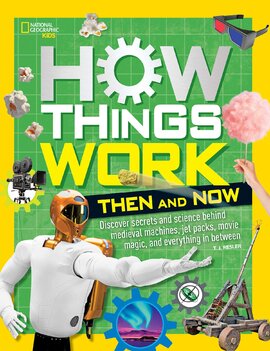 How Things Work: Then and Now - фото книги