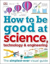 How to Be Good at Science, Technology, and Engineering - фото обкладинки книги