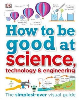 How to Be Good at Science, Technology, and Engineering - фото книги