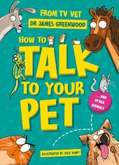 How to Talk to Your Pet: And Other Animals - фото обкладинки книги