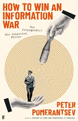 How to Win an Information War: The Propagandist Who Outwitted Hitler - фото книги