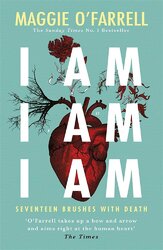 I Am, I Am, I Am: Seventeen Brushes With Deat - фото обкладинки книги