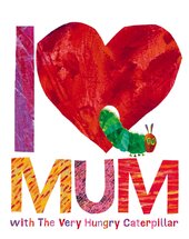 I Love Mum with The Very Hungry Caterpillar - фото обкладинки книги