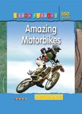 I Love Reading Fact Hounds 550 Words: Amazing Motorbikes - фото книги
