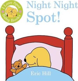 I Love Spot Baby Books: Night Night Spot - фото книги