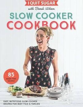 I Quit Sugar Slow Cooker Cookbook: 85 easy, nutritious slow-cooker recipes for busy folk and families - фото книги