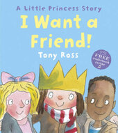 I Want a Friend! (Little Princess) - фото обкладинки книги