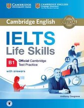IELTS Life Skills Official Cambridge Test Practice B1. Student's Book with Answers and Audio - фото обкладинки книги