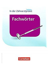 In der Zahnarztpraxis - Wrterbuch: Fachwrter in der Zahnarztpraxis (словник) - фото обкладинки книги