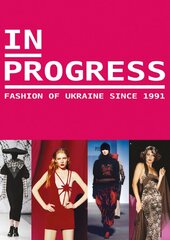 In progress. Fashion of Ukraine since 1991 - фото обкладинки книги