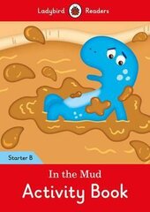 In the Mud Activity Book: Ladybird Readers Starter Level B - фото обкладинки книги