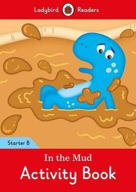 In the Mud Activity Book: Ladybird Readers Starter Level B - фото книги