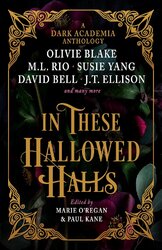 In These Hallowed Halls: A Dark Academia Anthology - фото обкладинки книги