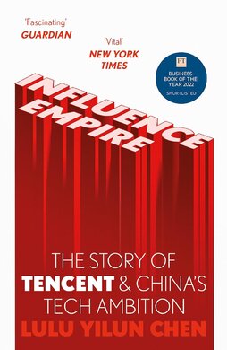 Influence Empire: The Story of Tencent and China's Tech Ambition - фото книги