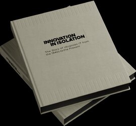Innovation in Isolation: The Story of Ukrainian IT from the 1940’s to Present - фото книги