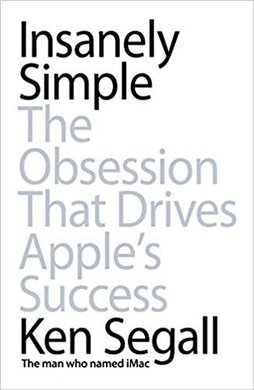 Insanely Simple : The Obsession That Drives Apple's Success - фото книги