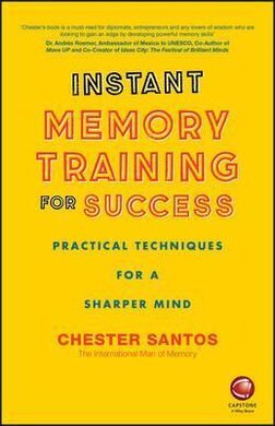 Instant Memory Training For Success : Practical Techniques for a Sharper Mind - фото книги