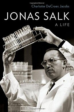 Jonas Salk: A Life - фото книги