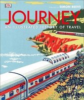 Journey : An Illustrated History of Travel - фото обкладинки книги