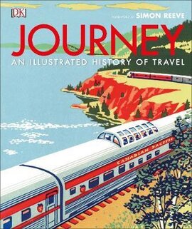 Journey : An Illustrated History of Travel - фото книги