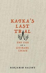 Kafka's Last Trial : The Case of a Literary Legacy - фото обкладинки книги
