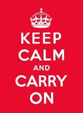 Keep Calm and Carry On: Good Advice for Hard Times - фото обкладинки книги