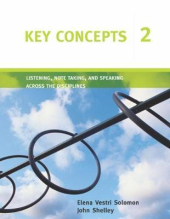 Key Concepts 2 : Listening, Note Taking, and Speaking Across the Disciplines - фото обкладинки книги