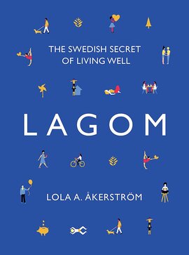 Lagom: The Swedish Secret of Living Well - фото книги