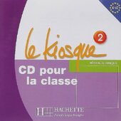 Le Kiosque. Niveau 2. CD audio classe - фото обкладинки книги