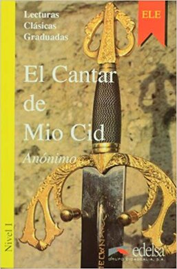 Lecturas Clasicas Graduadas - Level 1: El Cantar De Mio CID - фото книги
