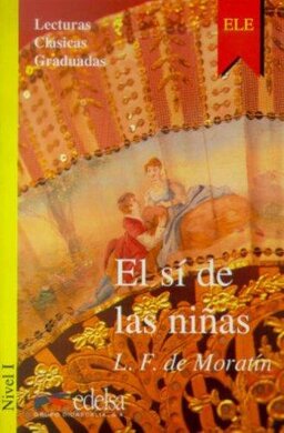 Lecturas Clasicas Graduadas - Level 1: El SI De Las Ninas - фото книги