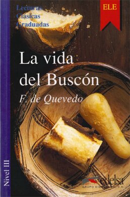 Lecturas Clasicas Graduadas - Level 3: La Vida Del Buscon - фото книги