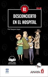 Lecturas Graduadas B1: Desconcierto en el hospital + audio descargable - фото обкладинки книги