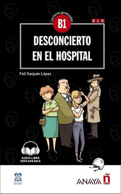 Lecturas Graduadas B1: Desconcierto en el hospital + audio descargable - фото книги