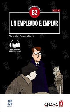 Lecturas Graduadas B2: Un empleado ejemplar + audio descargable - фото книги